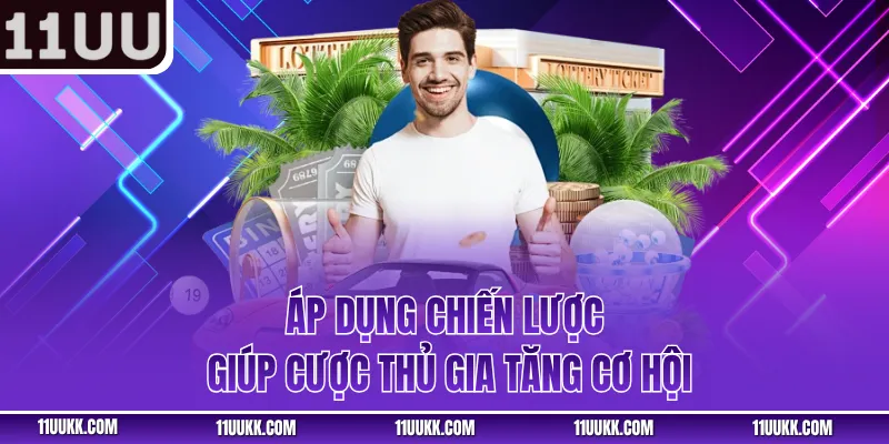 Áp dụng chiến lược giúp cược thủ gia tăng cơ hội