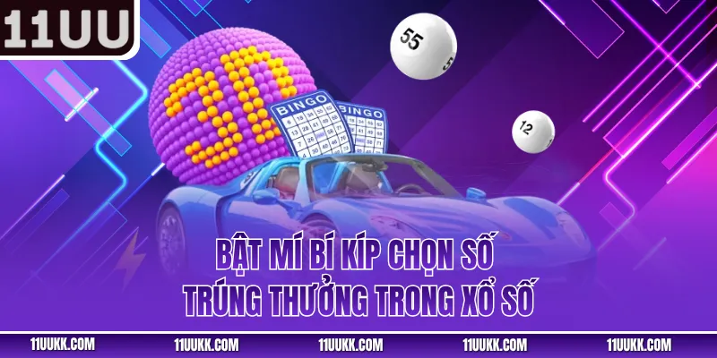 Bật mí bí kíp chọn số trúng thưởng trong xổ số