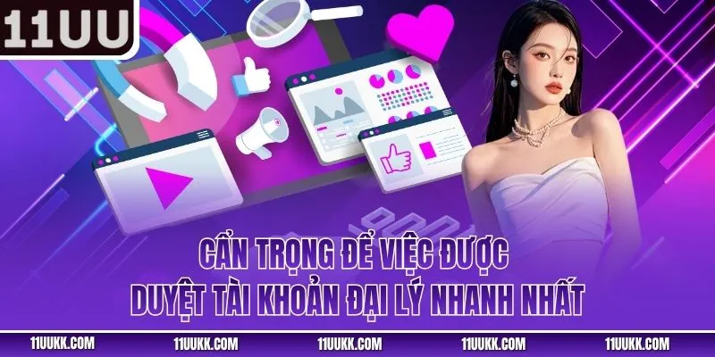 Cẩn trọng để việc được duyệt tài khoản đại lý nhanh nhất