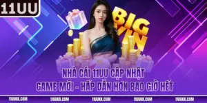 Nhà Cái 11UU Cập Nhật Game Mới