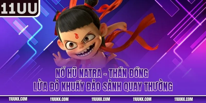 Nổ Hũ Natra