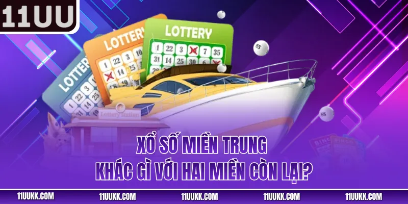 Xổ số miền Trung khác gì với hai miền còn lại?